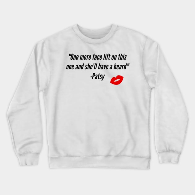 absolutely fabulous quote Crewneck Sweatshirt by CreationsByAme